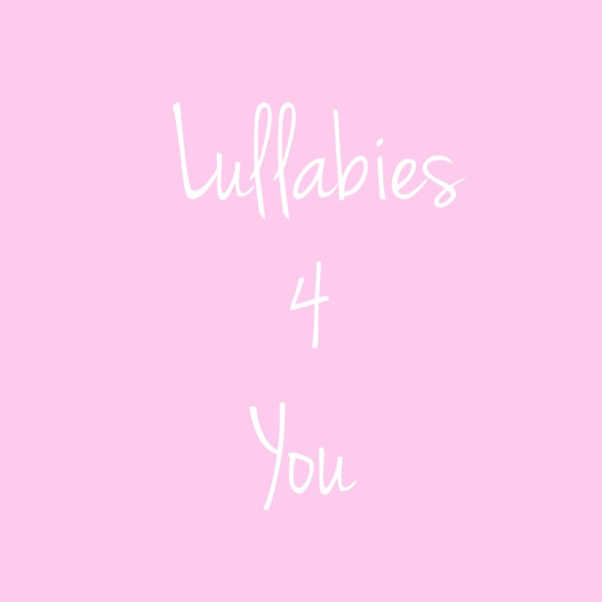Featured on Lullabies 4 You playlist