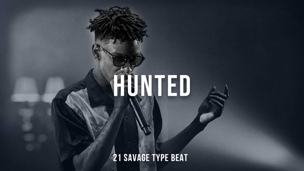 Hunted - 21 Savage x Metro Boomin Type Beat