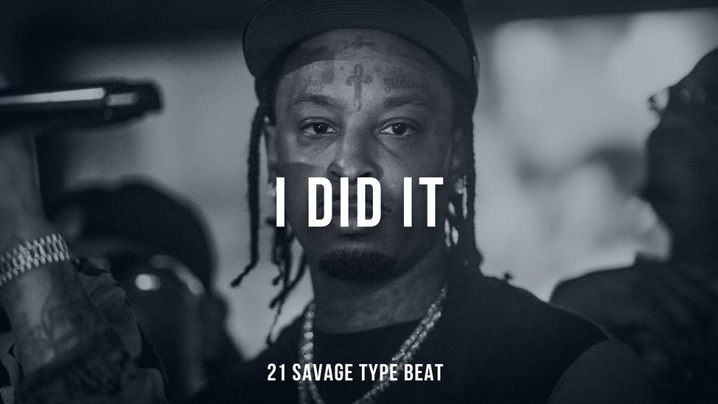I Did It - 21 Savage x Metro Boomin Type Beat