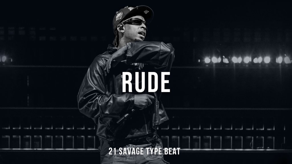 Rude - 21 Savage x Metro Boomin Type Beat